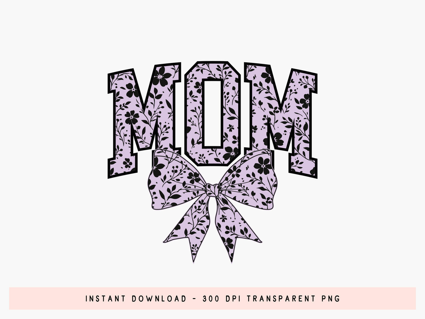 Mom Floral Coquette Bow Sublimation PNG