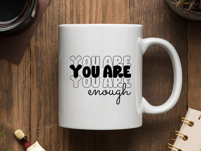 Motivational Cut File SVG, You Are Enough