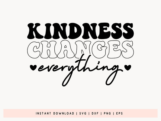 Motivational SVG - Kindness Changes Everything