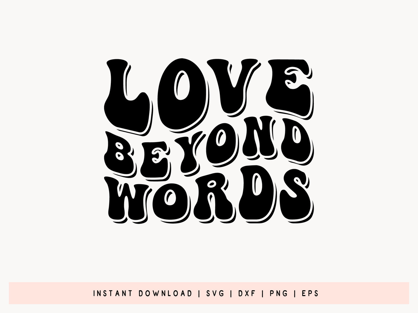 Motivational SVG Cut File - Love Beyond Words