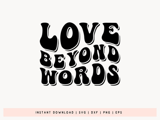 Motivational SVG Cut File - Love Beyond Words