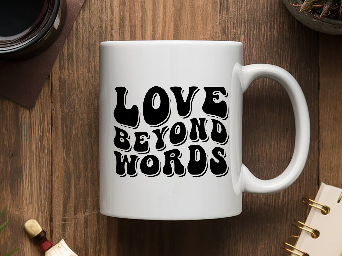 Motivational SVG Cut File - Love Beyond Words