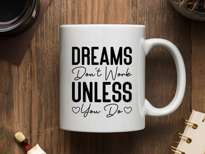 Motivational SVG File - Dreams Don't Work Unless You Do