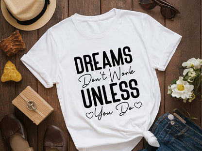 Motivational SVG File - Dreams Don't Work Unless You Do