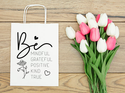 Motivational SVG Vector, Be Mindful Grateful Positive Kind