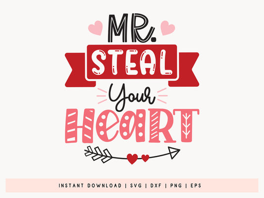 Mr. Steal Your Heart - Kids Valentine's Day SVG