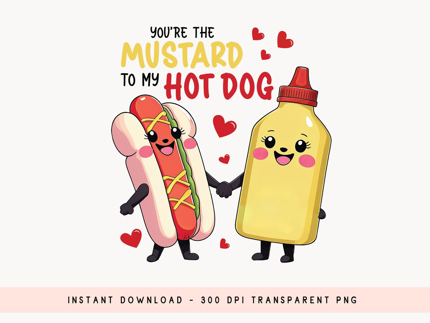 Mustard To My Hot Dog Funny Valentines Food PNG