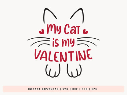 My Cat is My Valentine SVG File for Cricut