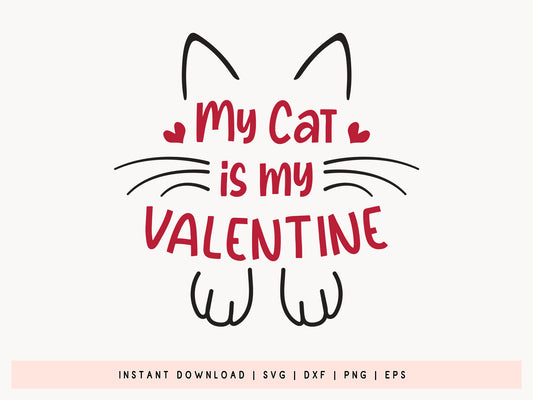 My Cat is My Valentine SVG File for Cricut