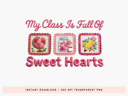 My Class is Full of Sweethearts, Faux Valentine PNG
