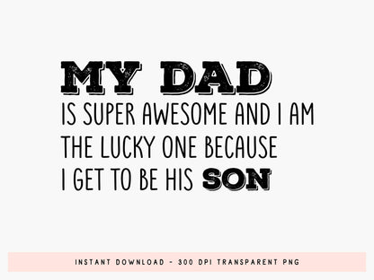 My Dad is Super Awesome, Fathers Day Design SVG