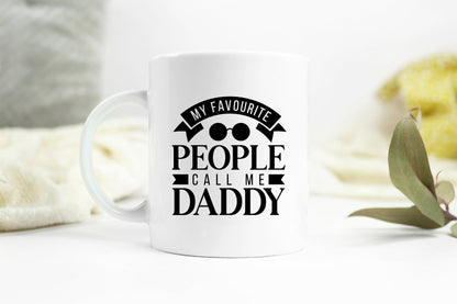 My Favorite People Call Me Daddy, Fathers Day Quote SVG