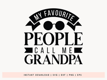 My Favorite People Call Me Grandpa, Father's Day SVG