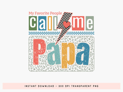 My Favorite People Call Me Papa Sublimation
