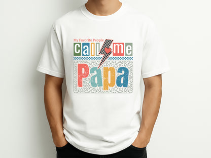 My Favorite People Call Me Papa Sublimation