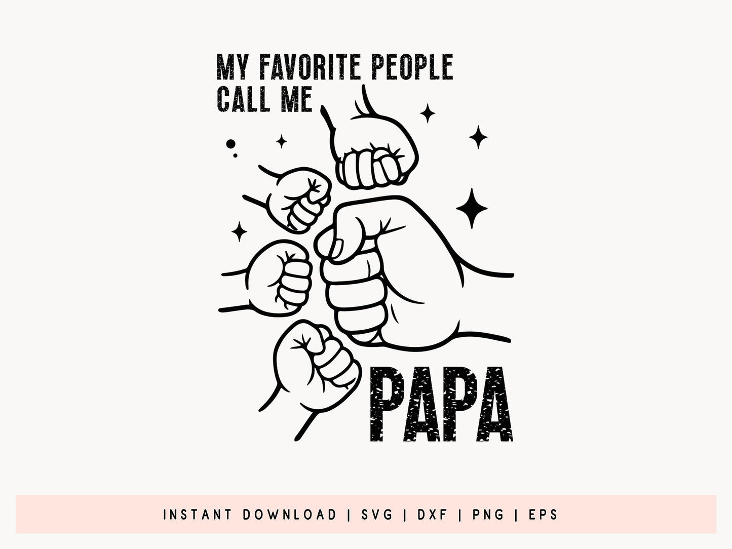My Favorite People Call Me Papa, Father's Day Fist Bump SVG