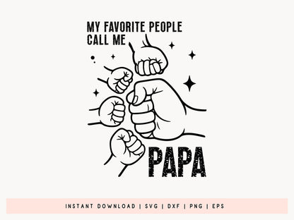 My Favorite People Call Me Papa, Father's Day Fist Bump SVG