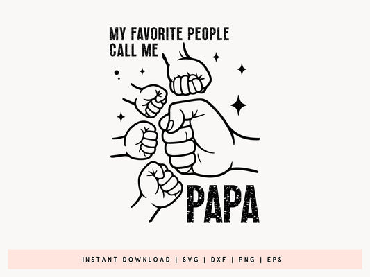 My Favorite People Call Me Papa, Father's Day Fist Bump SVG