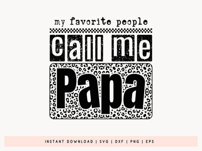 My Favorite People Call Me Papa, Father's Day SVG File
