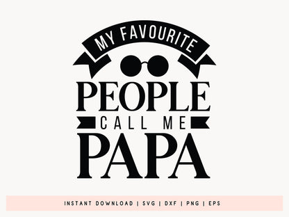 My Favorite People Call Me Papa, Fathers SVG Vector