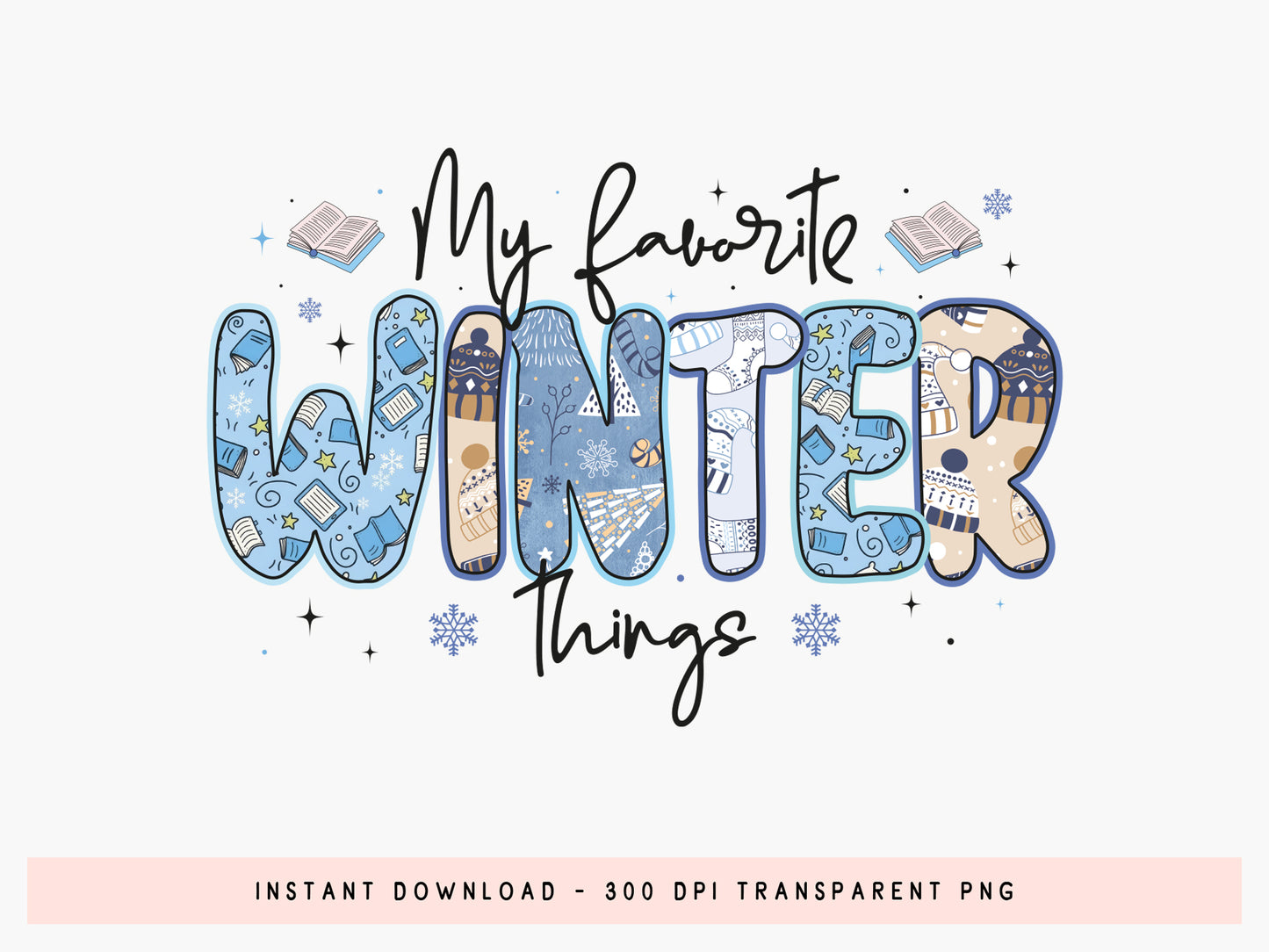 My Favorite Winter Things PNG Sublimation