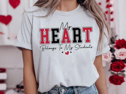 My Heart Belongs to My Students - Teacher Valentines SVG