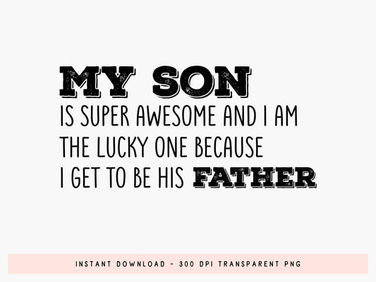 My Son is Super Awesome, Cute Fathers Day SVG
