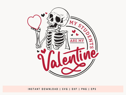 My Students Are My Valentine Teacher SVG Vector