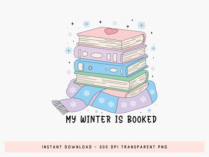 My Winter is Booked Sublimation Design PNG