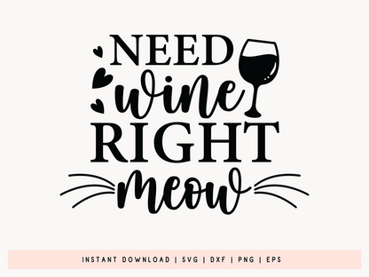 Need Wine Right Meow, Cat SVG Funny