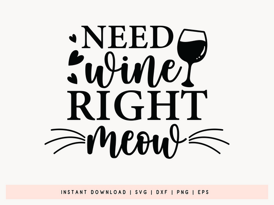 Need Wine Right Meow, Cat SVG Funny