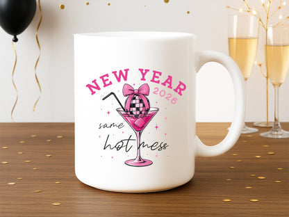 New Year 2026 Same Hot Mess Sublimation PNG