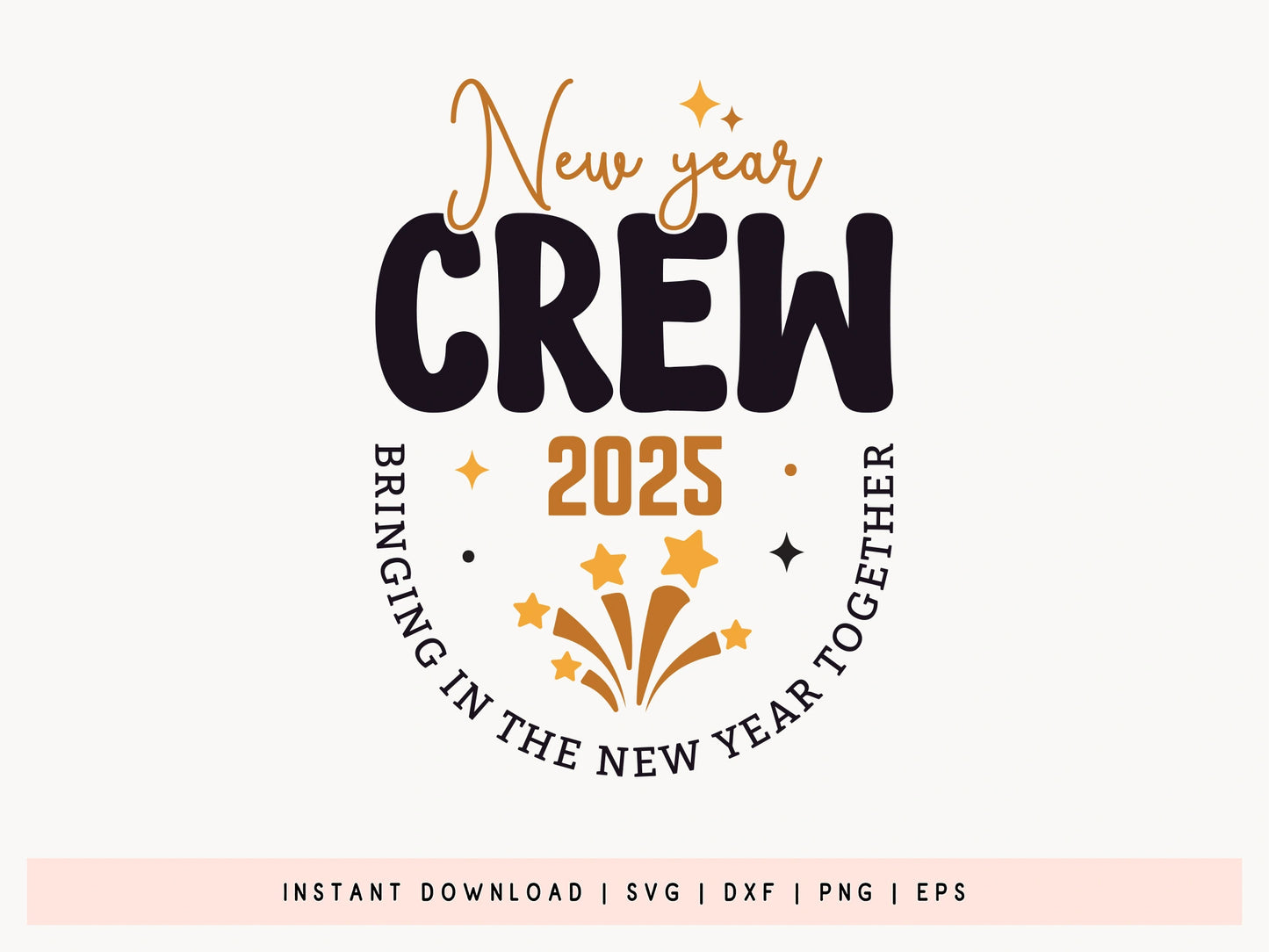 New Year Crew 2025 SVG Cut File