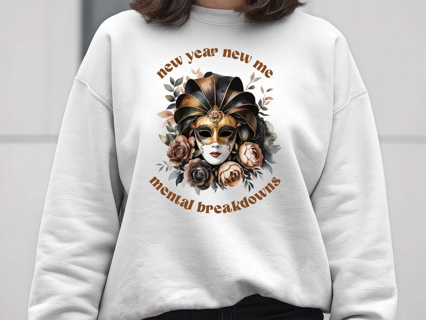 New Year New Me Mental Breakdowns Sublimation