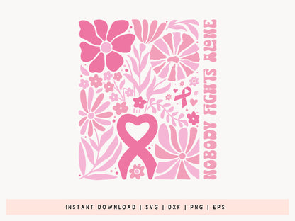 Nobody Fights Alone, Breast Cancer SVG Boho Floral