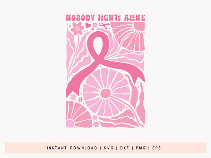 Nobody Fights Alone, Floral Breast Cancer SVG File