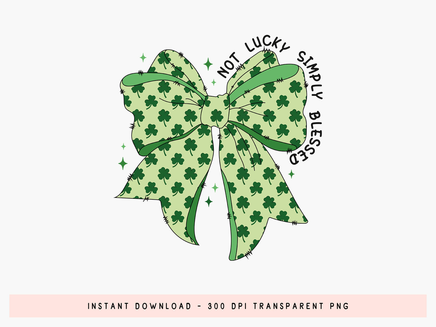Not Lucky Simply Blessed, Coquette St Patrick's Day PNG