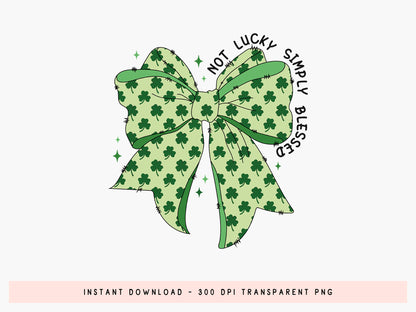 Not Lucky Simply Blessed, Coquette St Patrick's Day PNG