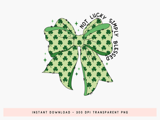 Not Lucky Simply Blessed, Coquette St Patrick's Day PNG