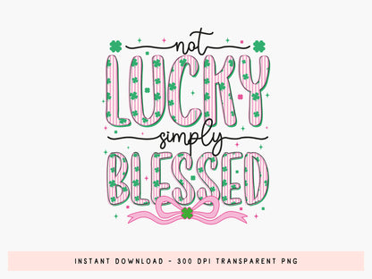 Not Lucky Simply Blessed, Preppy St Patrick's PNG