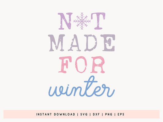 Not Made for Winer - Snowman SVG