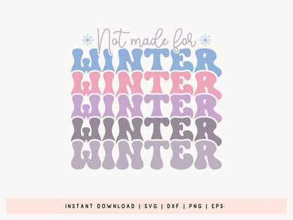 Not Made for Winter SVG Design