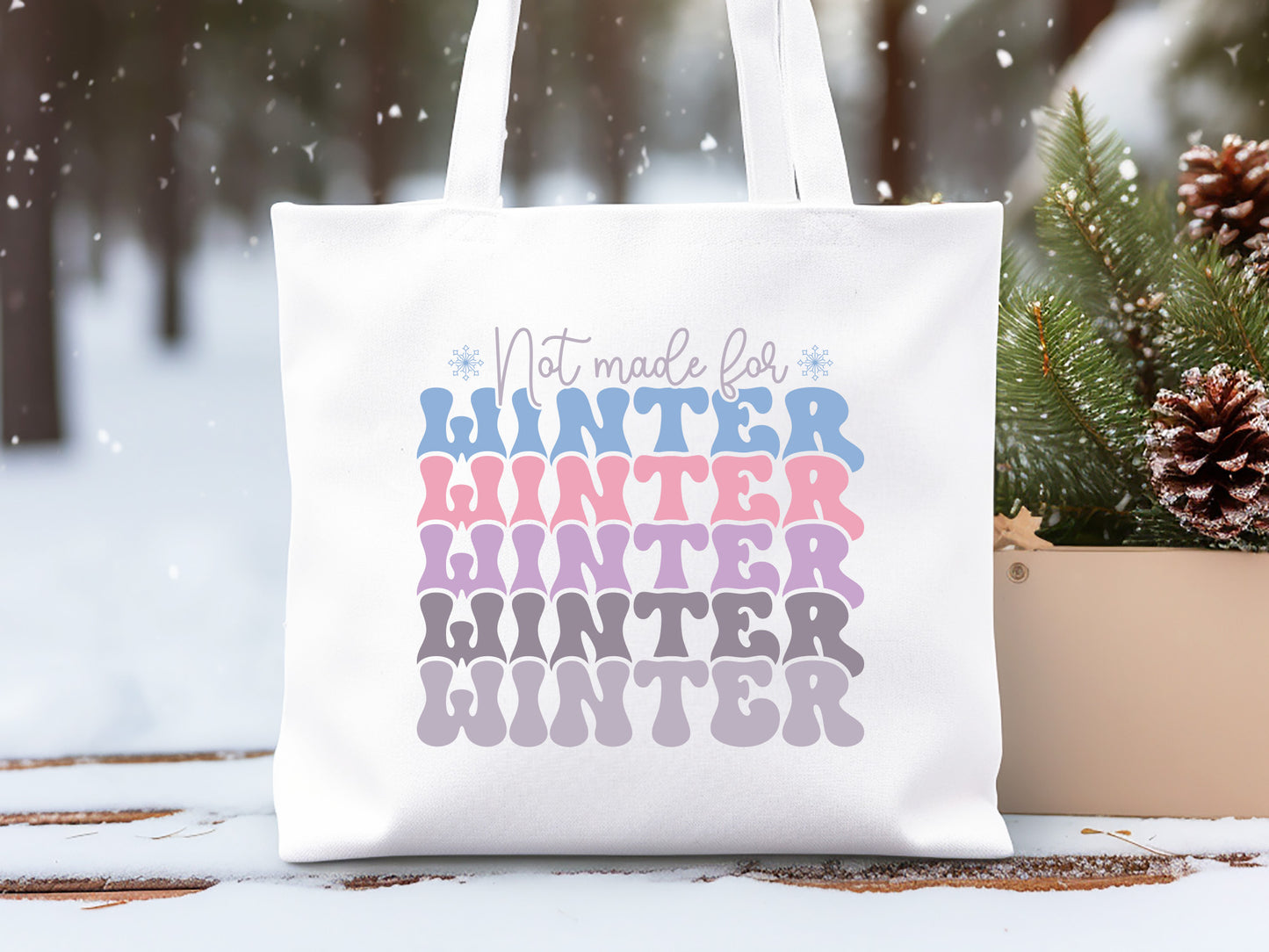 Not Made for Winter SVG Design