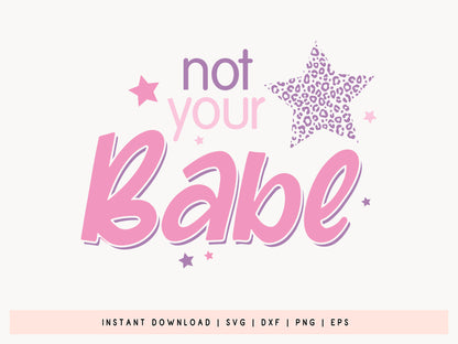 Not Your Babe - Witty Girl Power SVG Vector