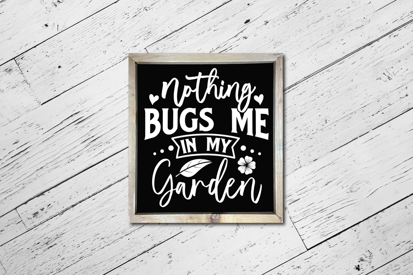 Nothing Bugs Me in My Garden, SVG Gardening Design
