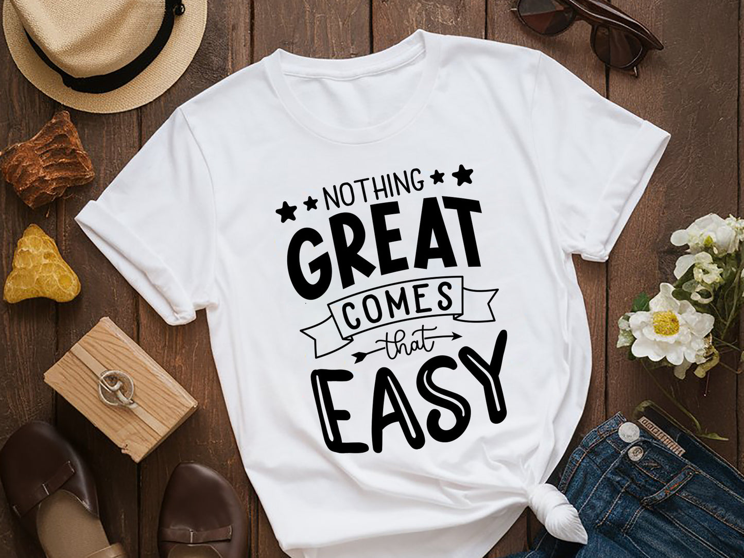 Nothing Great Comes That Easy - Motivational Design SVG