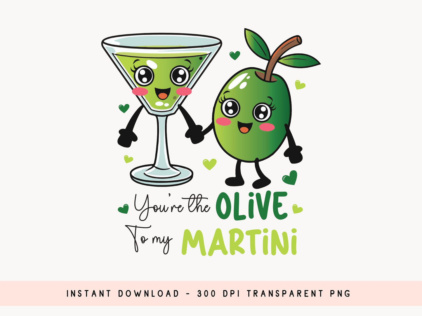 Olive To My Martini Food Valentine Funny Sublimation