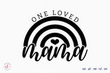 One Loved Mama, Mothers Day Shirt SVG