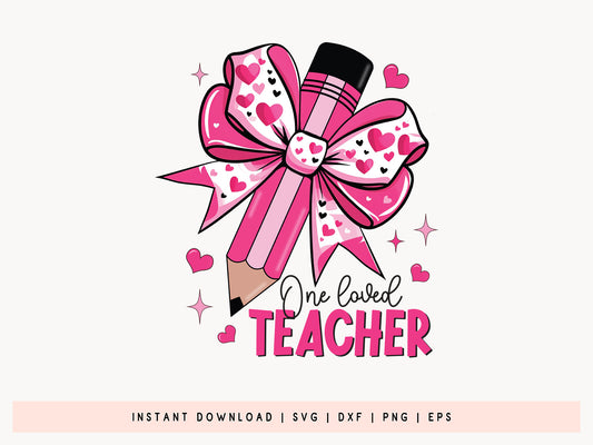 One Loved Teacher - Cute Coquette Valentine Sublimation