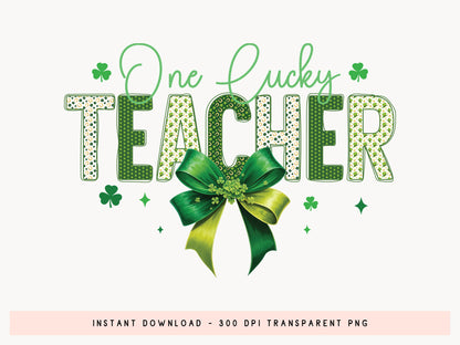 One Lucky Teacher, St Patrick's Day Sublimation PNG